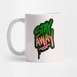 Stay Away Mug